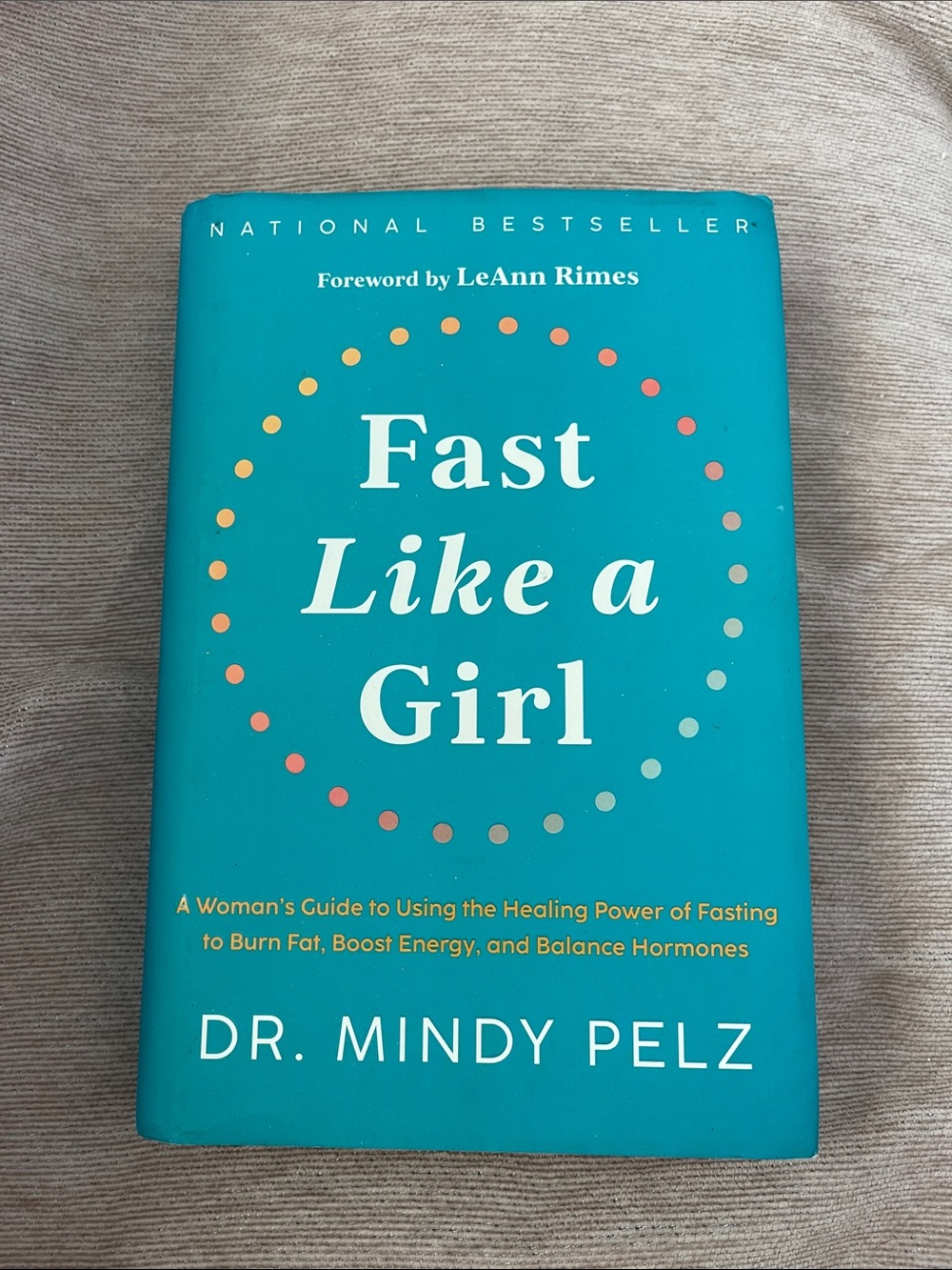 Fast Like a Girl by Dr. Mindy Pelz - Teal Hardcover